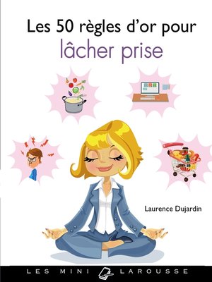 cover image of Les 50 règles d'or pour lâcher prise
